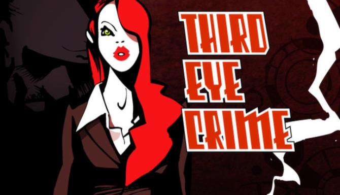 #1DownLoad Third Eye Crime bản mới nhất