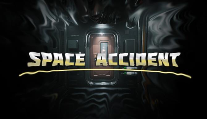 #1DownLoad SPACE ACCIDENT-GOG bản mới nhất