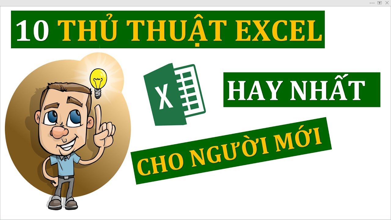 10 Thủ thuật Excel hay nhất cho người mới bắt đầu