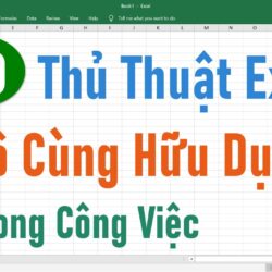 10 Thủ thuật Excel vô cùng hữu dụng trong công việc