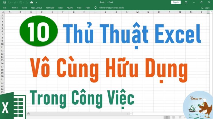 10 Thủ thuật Excel vô cùng hữu dụng trong công việc