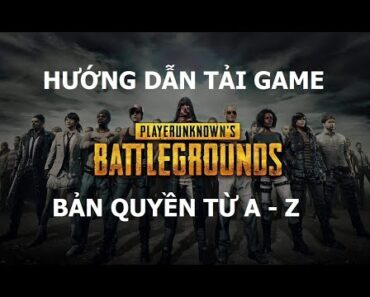 Hướng dẫn tải và cài đặt game battleground bản quyền từ A đến Z – thueaccgame.net