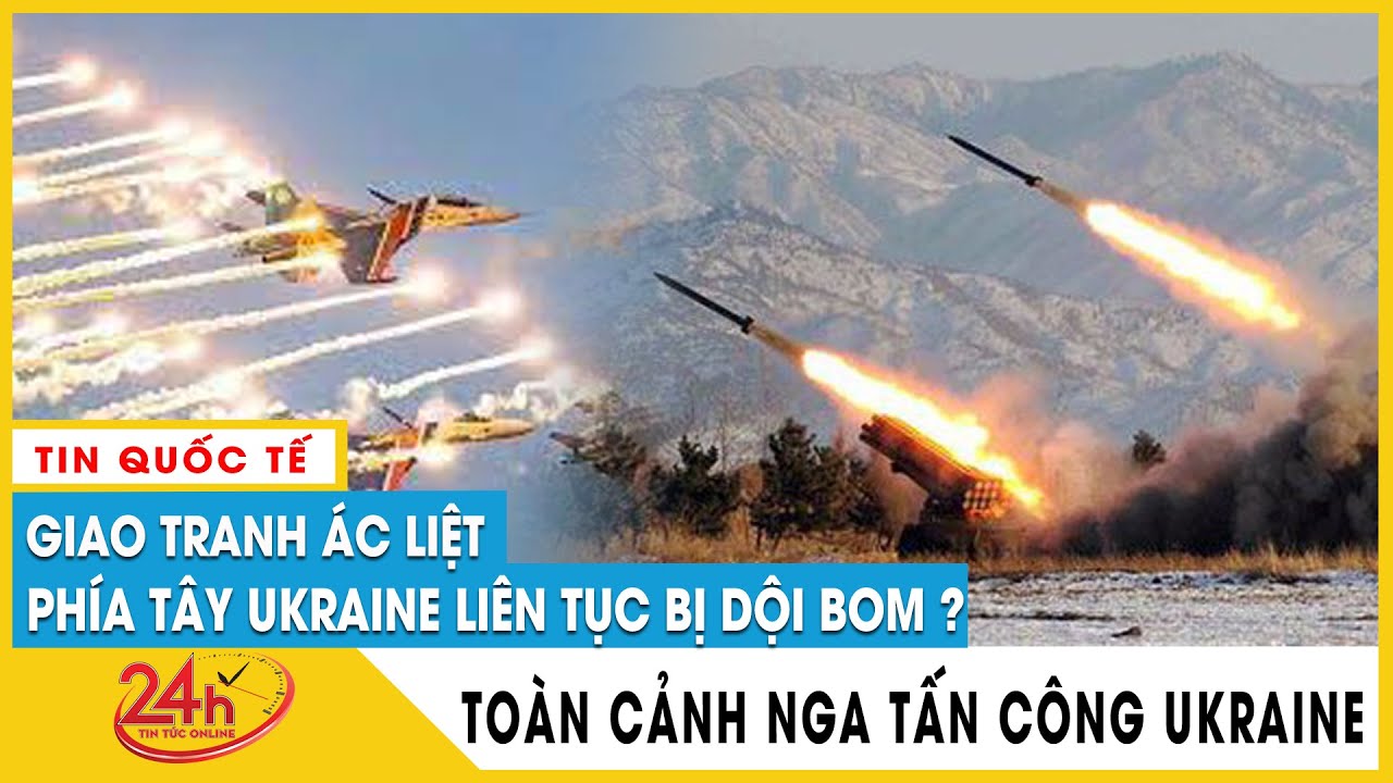 Toàn cảnh Chiến Dịch quân sự Nga Tấn Công Ukraine Sáng 12/3 Xuất hiện tiếng nổ liên hoàn thủ đô Kiev