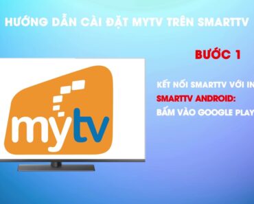 [18001166]HƯỚNG DẪN CÀI ĐẶT MyTV TRÊN SMART TV