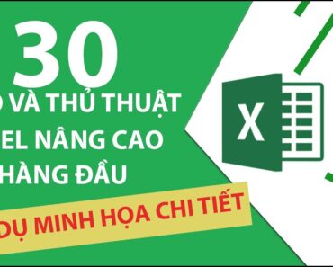 30 Mẹo Và Thủ Thuật Excel Nâng Cao Hàng Đầu