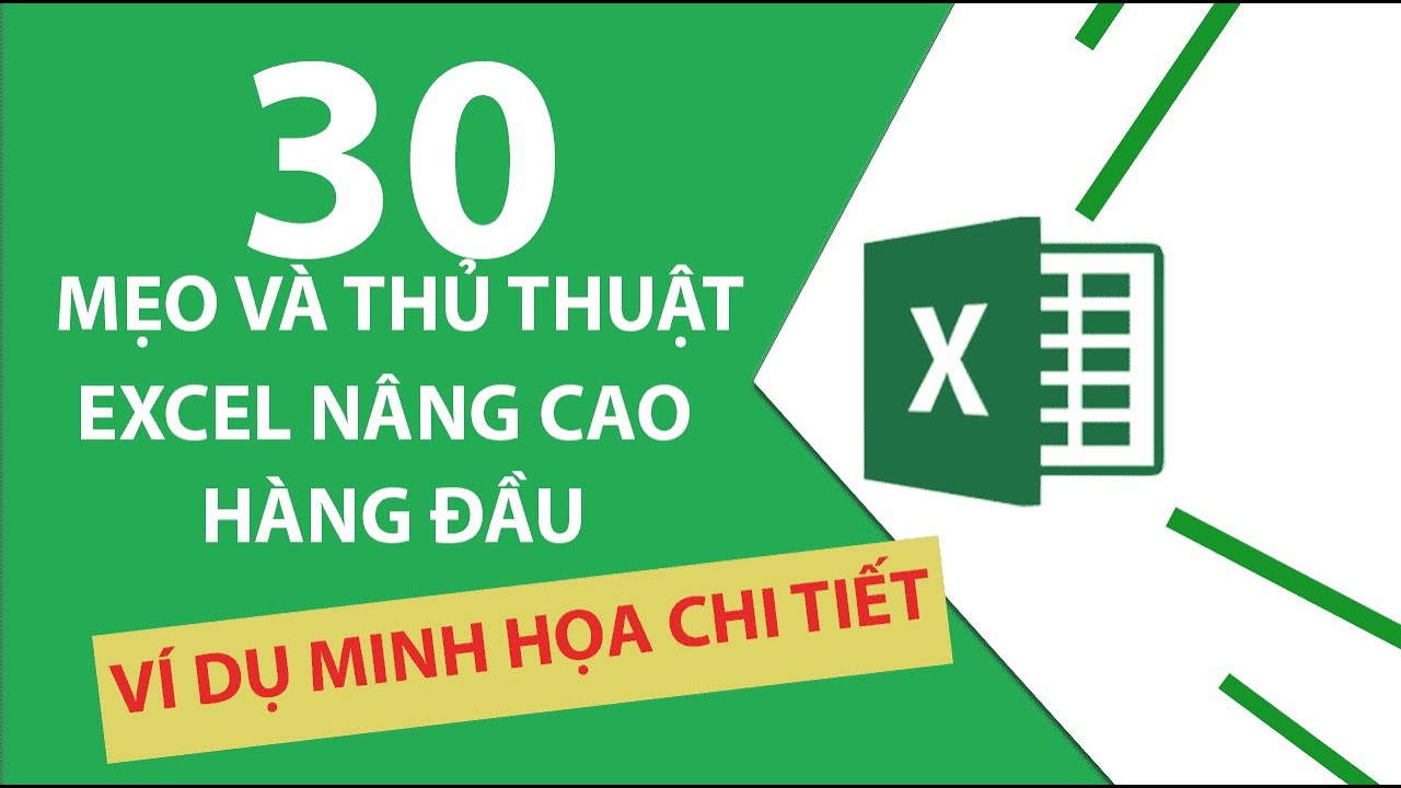 30 Mẹo Và Thủ Thuật Excel Nâng Cao Hàng Đầu