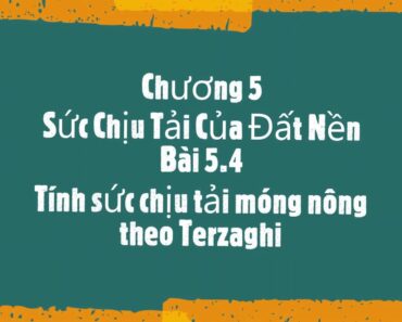 5. Bài 5.4. Tính sức chịu tải của móng nông theo Terzaghi