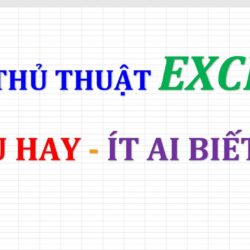 5 Thủ thuật Excel siêu hay ít ai biết