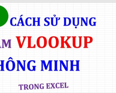 6 cách sử dụng hàm VLOOKUP thông minh trong Excel (cơ bản đến nâng cao)