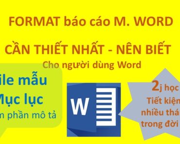 6.1. Format báo cáo Word tự động, hiệu chỉnh luận văn (P1)