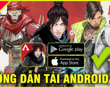 Apex Legends Mobile – HƯỚNG DẪN CÁCH TẢI & CÀI ĐẶT Game ANDROID/IOS Chuẩn 100%, Game QUÁ ĐỈNH Rồi