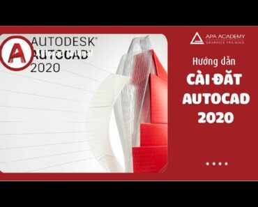 [Autocad Tutorial] – Hướng dẫn cài đặt autocad 2020