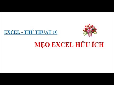 BẠN SẼ THÍCH THÚ VỚI MẸO EXCEL NÀY – THỦ THUẬT EXCEL 10