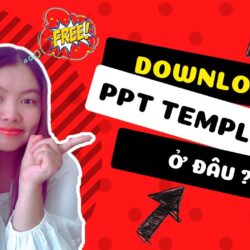 BẬT MÍ TẢI MẪU SLIDE POWERPOINT SIÊU ĐẸP – MIỄN PHÍ Ở ĐÂU? | How to get PPT Templates?