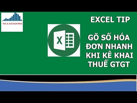 Bài 18: Thuế GTGT – Mẹo nhỏ trong Excel gõ nhanh số hóa đơn GTGT