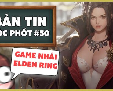 Bản Tin BÓC PHỐT #50 | Lost Ark và Game NHÁI Elden Ring –  | GCH NEWS