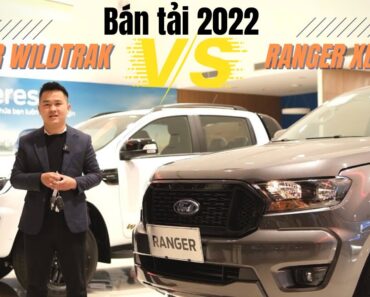 Bán tải Ford Ranger Wildtrak và Ford Ranger Xls At | 2 mẫu bán tải bán chạy nhất thị trường