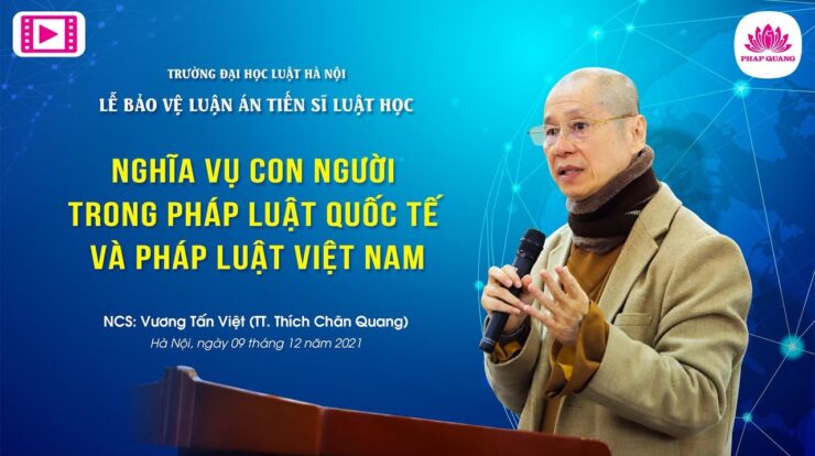 Bảo Vệ Luận Án Tiến Sĩ – NCS. Vương Tấn Việt (Thượng tọa Thích Chân Quang)