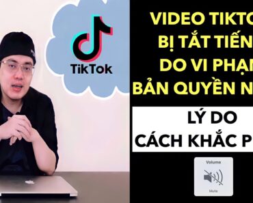 CÁCH KHẮC PHỤC VI PHẠM BẢN QUYỀN NHẠC , ÂM THANH VIDEO TIKTOK BỊ TẮT TIẾNG | TRƯƠNG HẢI ĐĂNG