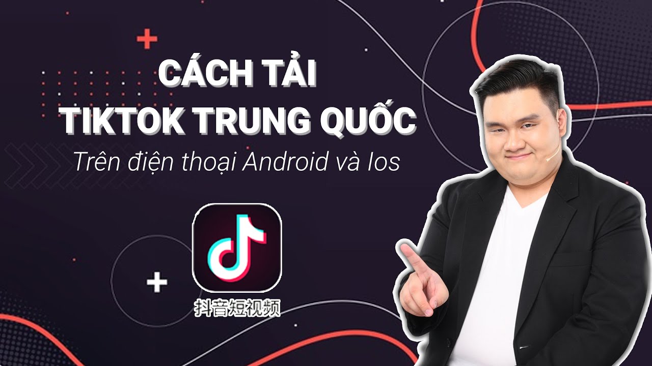 CÁCH TẢI TIK TOK TRUNG QUỐC – DOUYIN TIKTOK trên iphone/android 2022 – Vũ Minh Hiếu