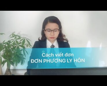 CÁCH VIẾT ĐƠN LY HÔN ĐƠN PHƯƠNG