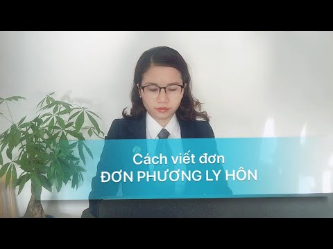 CÁCH VIẾT ĐƠN LY HÔN ĐƠN PHƯƠNG