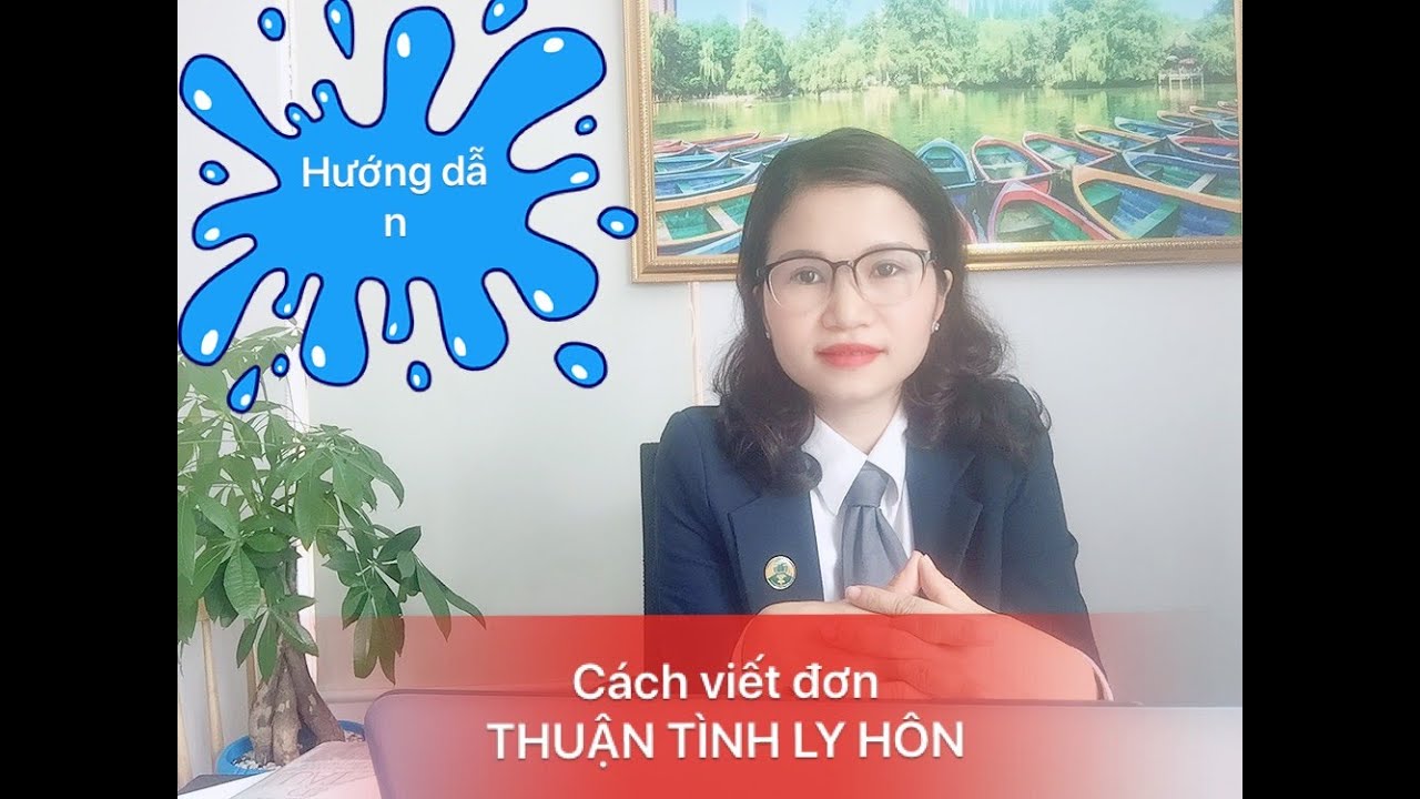 CÁCH VIẾT ĐƠN THUẬN TÌNH LY HÔN