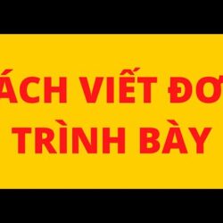 CÁCH VIẾT ĐƠN TRÌNH BÀY