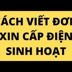 CÁCH VIẾT ĐƠN XIN CẤP ĐIỆN SINH HOẠT