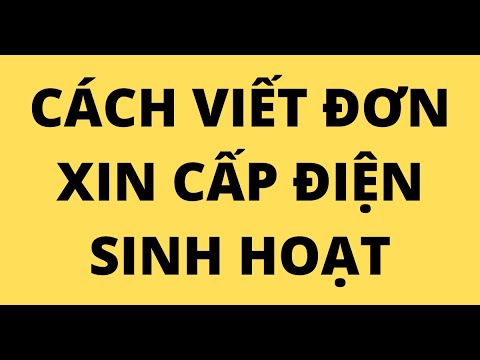 CÁCH VIẾT ĐƠN XIN CẤP ĐIỆN SINH HOẠT