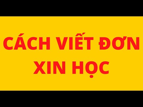 CÁCH VIẾT ĐƠN XIN HỌC