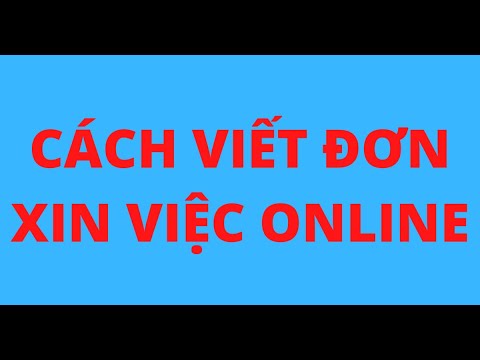 CÁCH VIẾT ĐƠN XIN VIỆC ONLINE