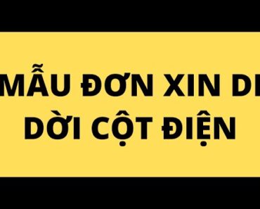 CÁCH VIẾT MẪU ĐƠN XIN DI DỜI CỘT ĐIỆN