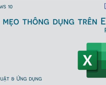 Các mẹo thông dụng trên Excel (P.3)