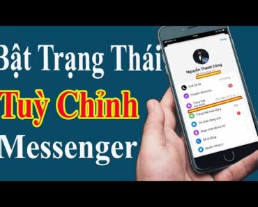 Cách Bật Trạng Thái Tuỳ Chỉnh Trên Messenger || Cách Cập Nhật Messenger Phiên Bản Mới Nhất