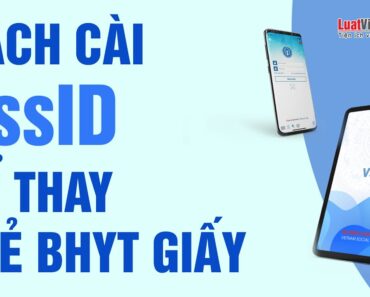 Cách Cài Đặt VssID Để Dùng Thay Thẻ BHYT Giấy | LuatVietnam