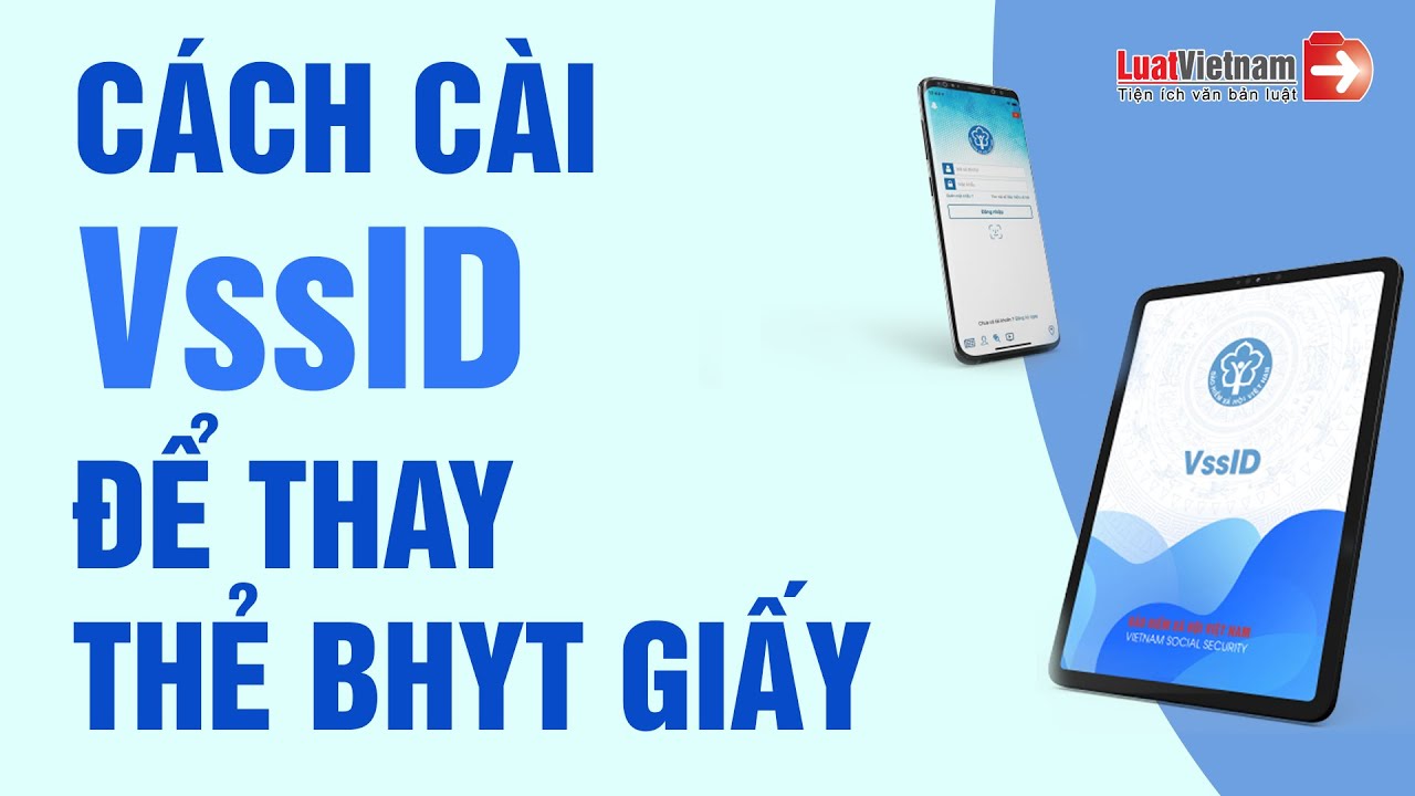 Cách Cài Đặt VssID Để Dùng Thay Thẻ BHYT Giấy | LuatVietnam