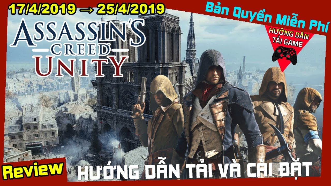 Cách Tải Assassin's Creed Unity Bản Quyền Miễn Phí (Game Về Hình Ảnh Nhà Thờ Đức Bà Paris)