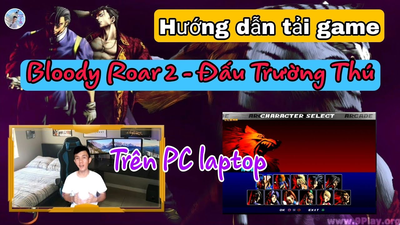 Cách Tải Bloody Roar 2 – Đấu Trường Thú Trên PC Laptop Mới Nhất