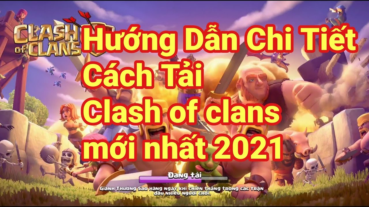 Cách Tải Clash of clan cho android nhanh nhất 2021