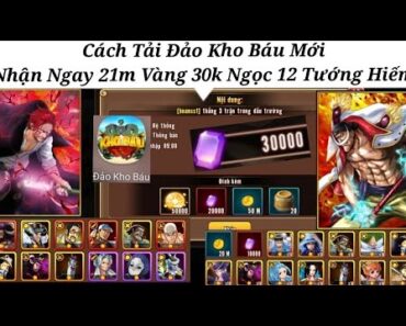 Cách Tải Game Đảo Kho Báu Bá Vương Thức Tỉnh Mới Nhận Ngay 30k Ngọc 12 Tướng Hiếm Siêu Ngon | ttđp