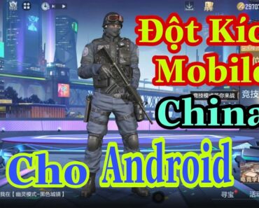 Cách Tải Game Đột Kích Trung Quốc Cho Android | Việt Trần VN