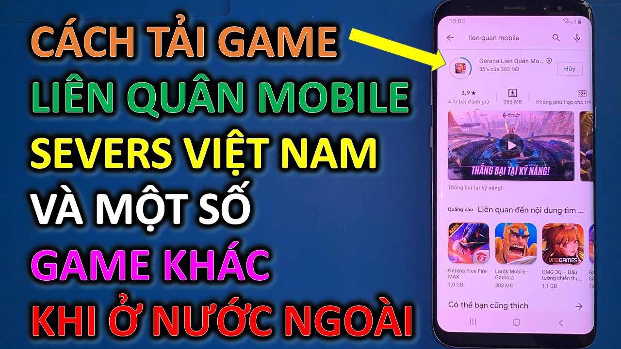 Cách Tải Game Liên Quân Mobile Việt Nam Khi Đang Ở Nước Ngoài