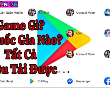 Cách Tải Game Nước Ngoài Cho Android, Tải Bất Cứ Game Gì Bạn Muốn | Việt Trần VN