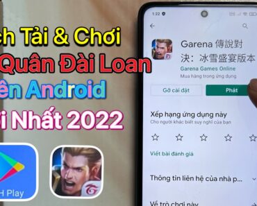 Cách Tải Liên Quân Đài Loan Trên Android – Mới Nhất 2022