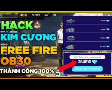 Cách Tải Ứng Dụng HACK Kim Cương Free Fire Mới Nhất 2021 OB30 – 1 Bước Thành Công 100%