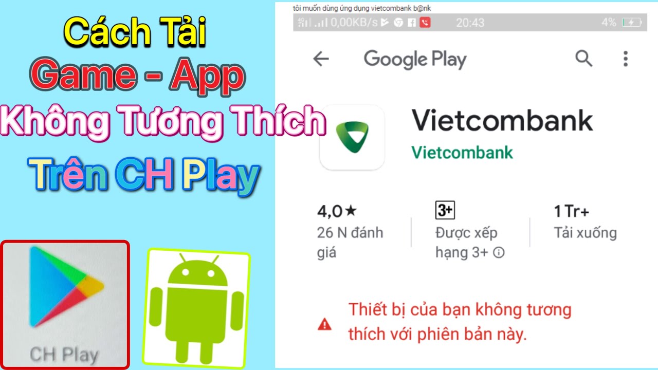 Cách Tải Ứng Dụng Không Tương Thích Trên CH Play