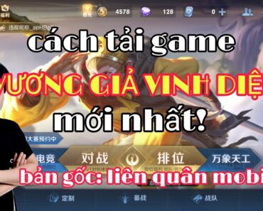 Cách Tải Vương Giả Vinh Diệu Cho Android Đơn Giản