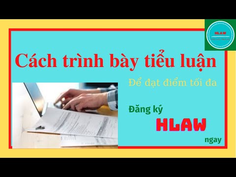 Cách làm TIỂU LUẬN đạt điểm cao | HLaw