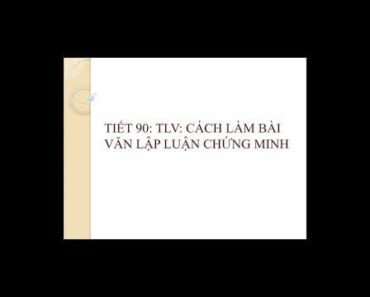 Cách làm bài văn lập luận chứng minh